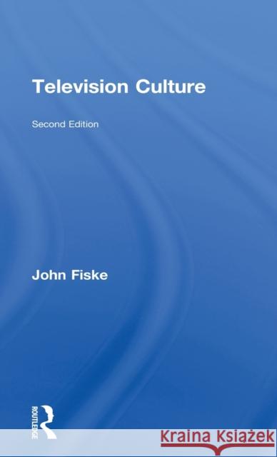 Television Culture John Fiske   9780415596466 Taylor and Francis