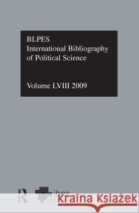 Ibss: Political Science: 2009 Vol.58: International Bibliography of the Social Sciences The British Library of Political and Eco 9780415599276 Taylor and Francis