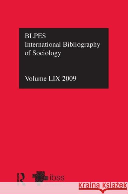 Ibss: Sociology: 2009 Vol.59: International Bibliography of the Social Sciences Compiled by the British Library of Polit 9780415599283 Taylor and Francis