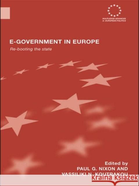 E-Government in Europe: Re-Booting the State Nixon, Paul G. 9780415599481