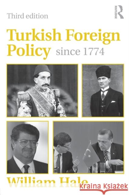 Turkish Foreign Policy Since 1774 Hale, William 9780415599870