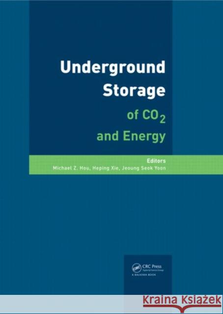 Underground Storage of Co2 and Energy Hou, Michael Z. 9780415600491 Taylor and Francis