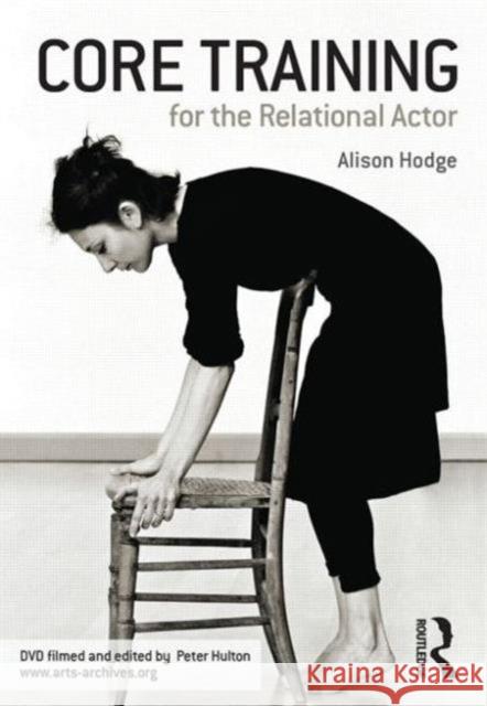 Core Training For The Relational Actor Ali Hodge 9780415600682