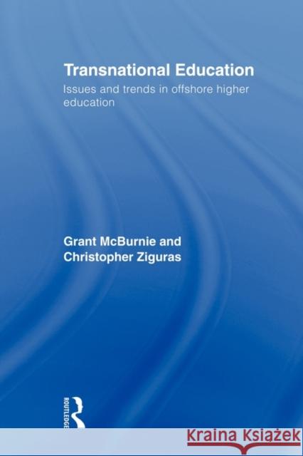 Transnational Education: Issues and Trends in Offshore Higher Education McBurnie, Grant 9780415603591 Routledge