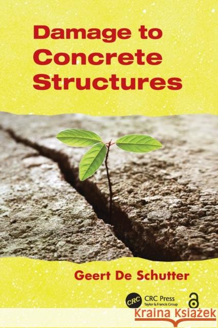 Damage to Concrete Structures Geert De Schutter   9780415603881