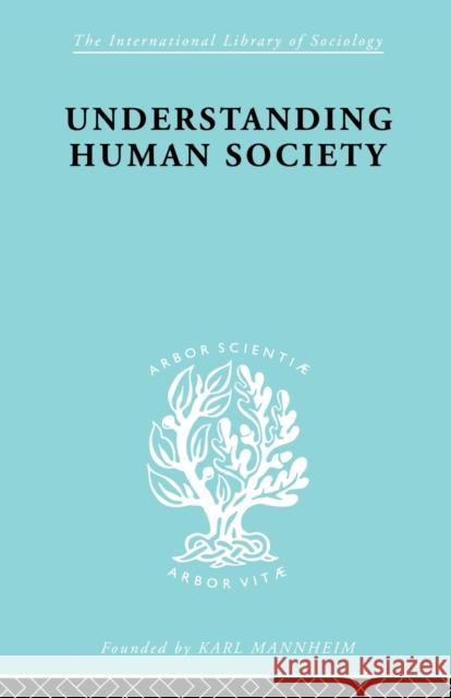 Understanding Human Society Walter Goldschmidt 9780415605090