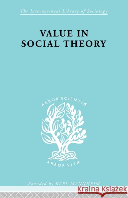 Value in Social Theory: A Selction of Essays on Methodology Streeten, Paul 9780415605106 Taylor and Francis