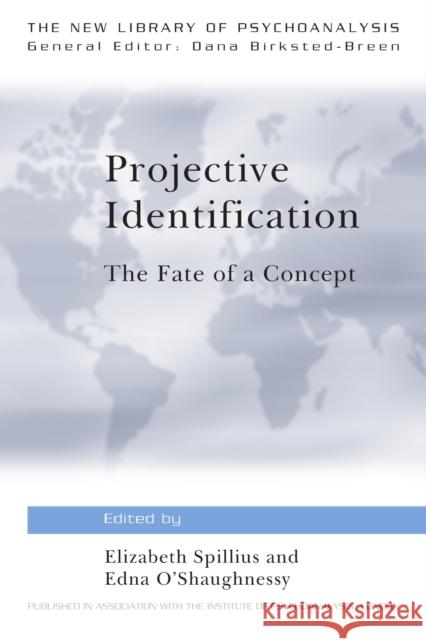 Projective Identification: The Fate of a Concept Spillius, Elizabeth 9780415605298 0