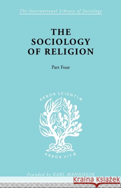 The Sociology of Religion Part 4: A Study of Christendom Stark, Werner 9780415605304
