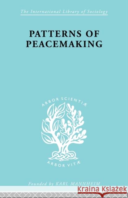 Patterns of Peacemaking A. Briggs, E. Meyer, David Thomson 9780415605373 Taylor and Francis