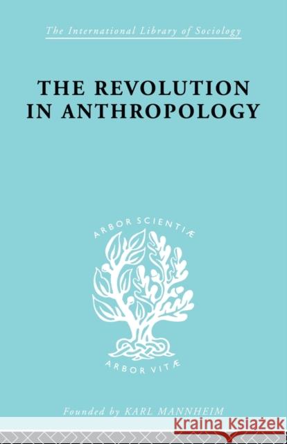 The Revolution in Anthropology Ils 69 Jarvie, I. C. 9780415605519