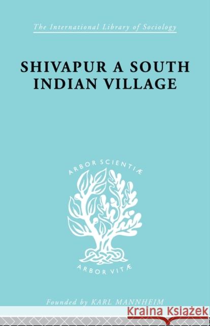 Shivapur: South Ind Vill Ils 71 Nocontributor 9780415605526