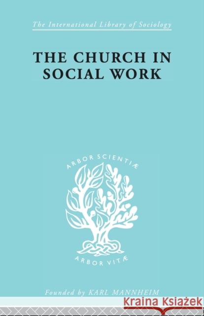 Church & Social Work Ils 181 Hall, M. Penelope 9780415605816