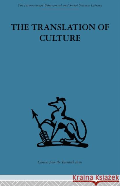 The Translation of Culture: Essays to E E Evans-Pritchard Beidelman, T. O. 9780415606240