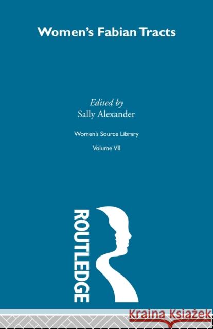 Women's Fabian Tracts Sally Alexander 9780415606431