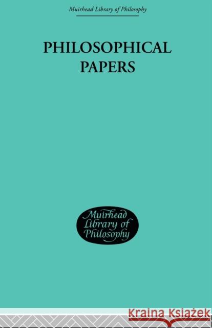 Philosophical Papers Moore, George Edward 9780415606578