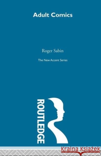 Adult Comics    9780415606899 Routledge
