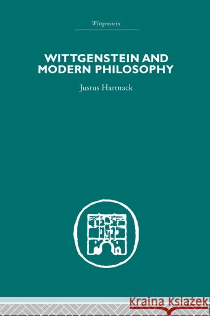 Wittgenstein and Modern Philosophy Justus Hartnack   9780415607544