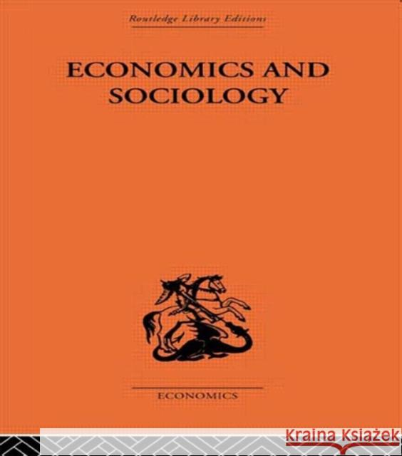 Economics and Sociology: A Plea for Co-Operation in the Social Sciences Löwe, Adolf 9780415607988