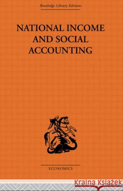 National Income and Social Accounting Ronald Cooper Profesor Harold C Edey Harold C. Edey 9780415608169 Taylor and Francis