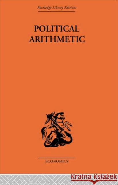 Political Arithmetic: A Symposium of Population Studies Hogben, Lancelot 9780415608176