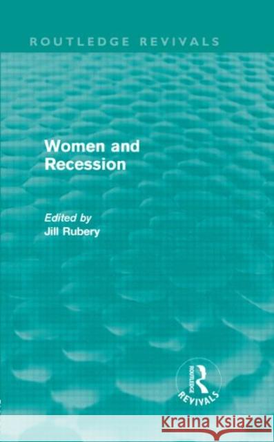 Women and Recession Jill Rubery   9780415609210