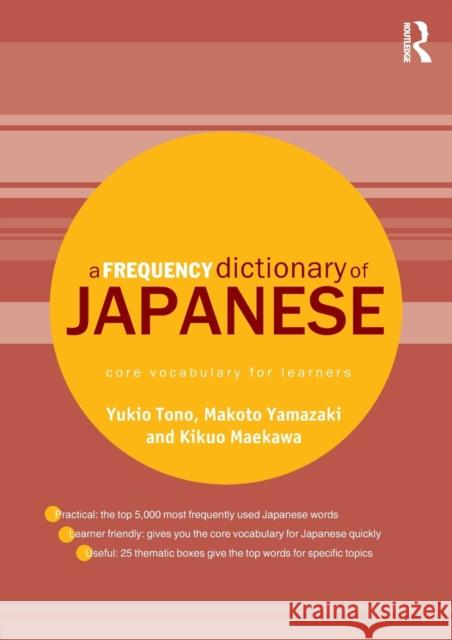 A Frequency Dictionary of Japanese: Core Vocabulary for Learners Tono, Yukio 9780415610131