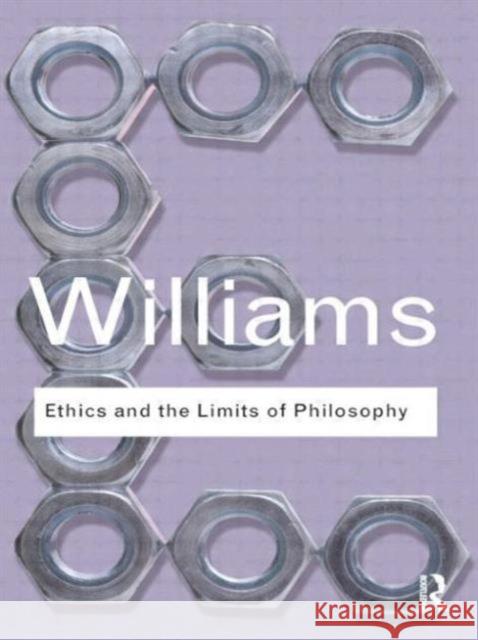 Ethics and the Limits of Philosophy Bernard Williams 9780415610148