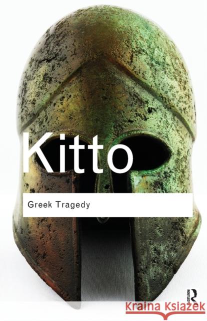 Greek Tragedy: A Literary Study Kitto, H. D. F. 9780415610193 0