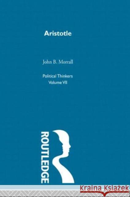 Aristotle: Volume VII Morrall, John B. 9780415611534