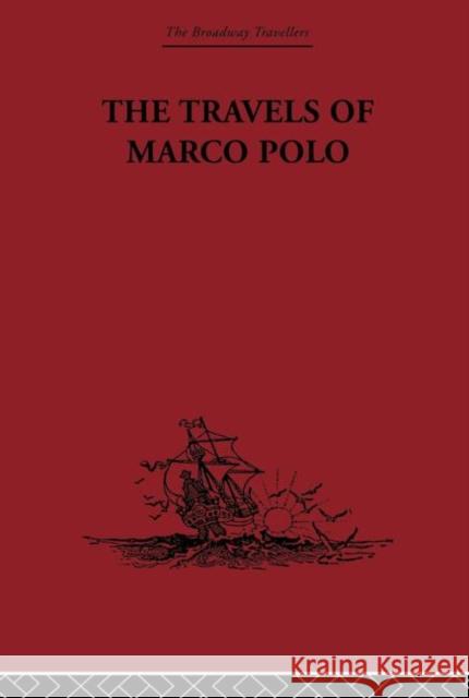 The Travels of Marco Polo L. F. Benedetto   9780415612159 Taylor and Francis