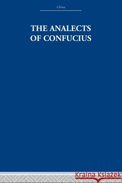 The Analects of Confucius The Arthur Waley Estate Arthur Waley  9780415612418