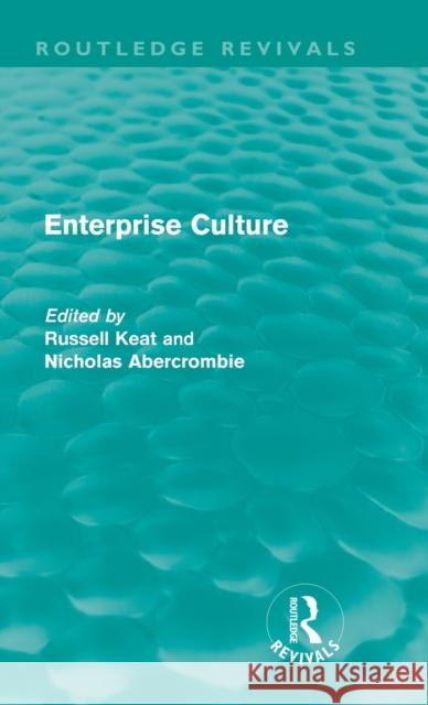 Enterprise Culture Russell Keat Nicholas Abercrombie  9780415613422