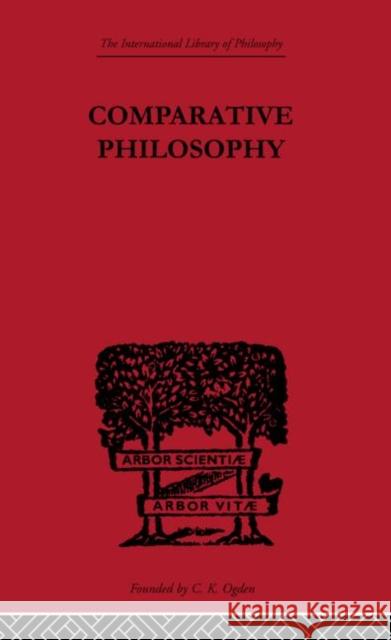 Comparative Philosophy Paul Masson-Oursel   9780415613682 Taylor and Francis