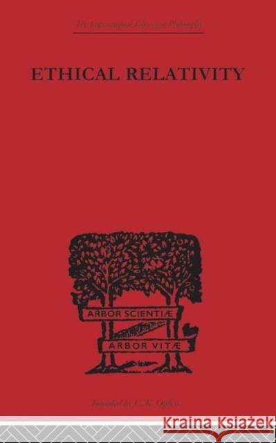 Ethical Relativity Edward Westermarck   9780415613712 Taylor and Francis