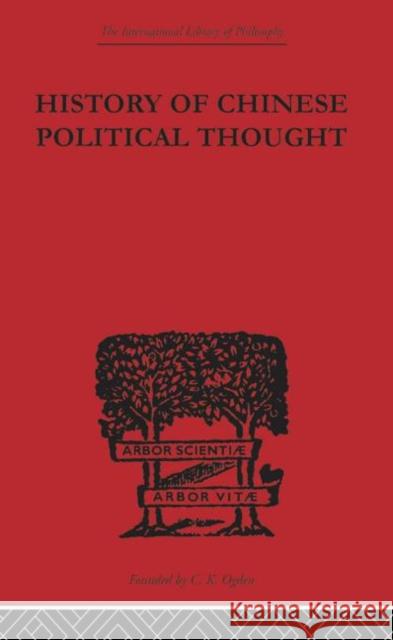 History of Chinese Political Thought: During the Early Tsin Period Chi-Chao, Liang 9780415613774