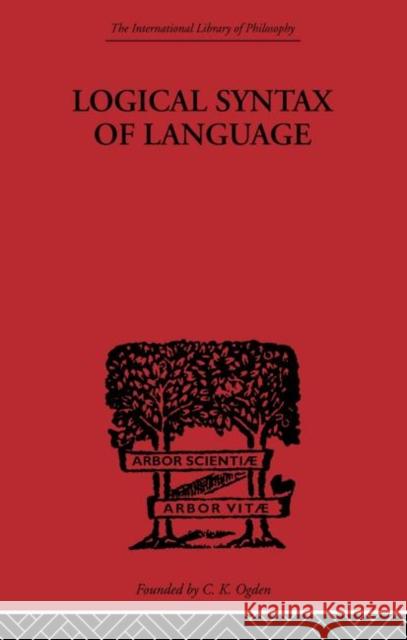 Logical Syntax of Language Rudolf Carnap   9780415613798