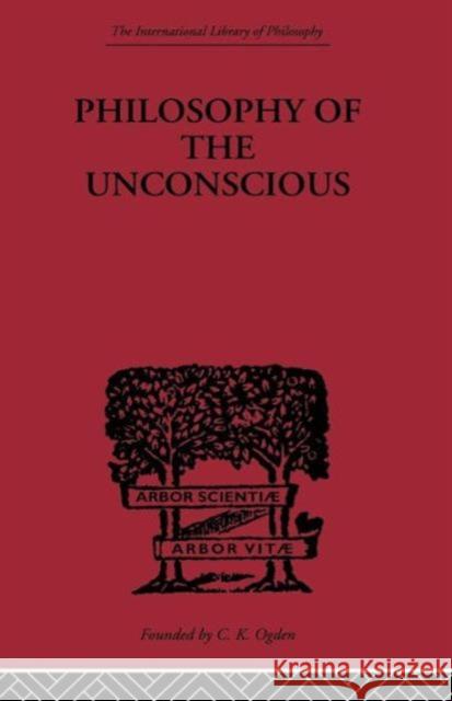 Philosophy of the Unconscious Eduard Von Hartmann   9780415613866