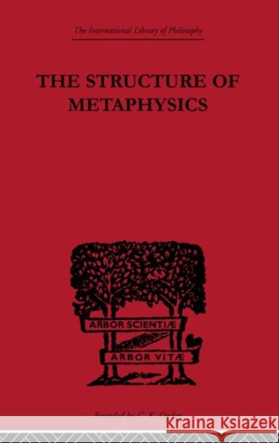 The Structure of Metaphysics Morris Lazerowitz   9780415614269 Taylor and Francis