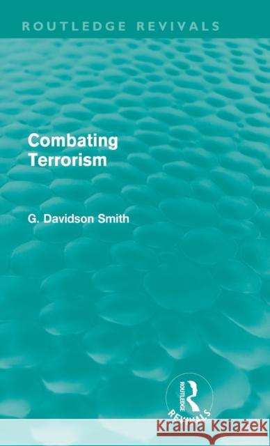 Combating Terrorism (Routledge Revivals) Davidson Smith, G. 9780415615303 Taylor and Francis