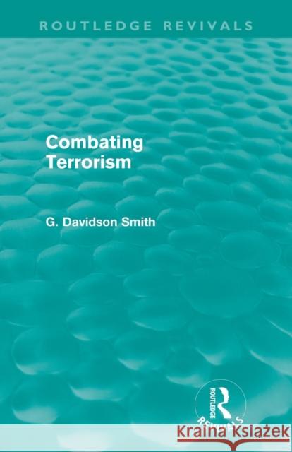 Combating Terrorism (Routledge Revivals) Davidson Smith, G. 9780415615310 Taylor and Francis