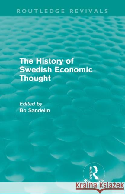 The History of Swedish Economic Thought Bo Sandelin   9780415615945 Taylor and Francis