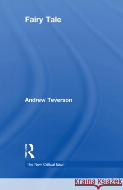 Fairy Tale Andrew Teverson   9780415616058