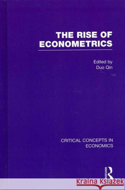 The Rise of Econometrics Duo Qin 9780415616782 Routledge