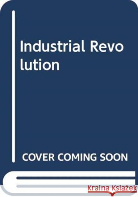 Industrial Revolution  9780415617017 Routledge