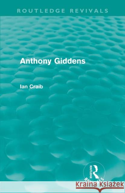 Anthony Giddens Craib, Ian 9780415617024 