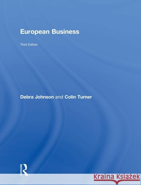 European Business Debra Johnson Colin Turner 9780415617161 Routledge