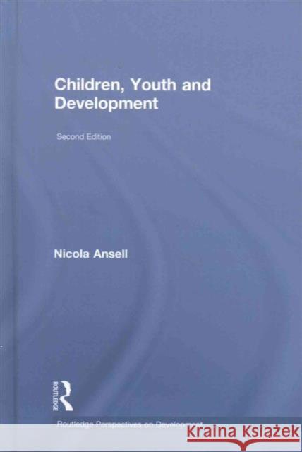 Children, Youth and Development Nicola Ansell 9780415617192 Routledge
