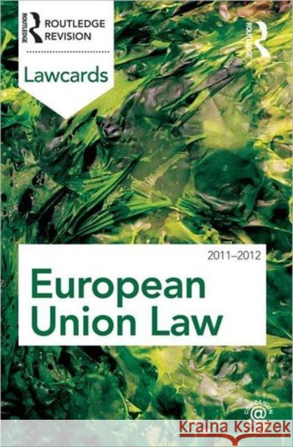European Union Lawcards 2011-2012 Chapman Routledge 9780415618687