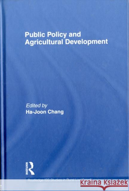 Public Policy and Agricultural Development Ha-Joon Chang 9780415619301 Routledge